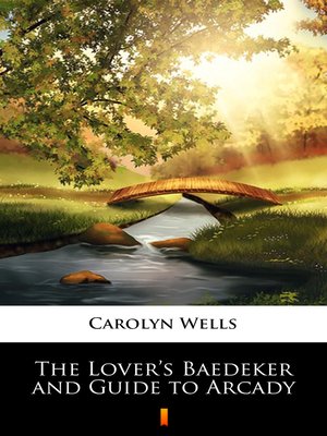 cover image of The Lover's Baedeker and Guide to Arcady